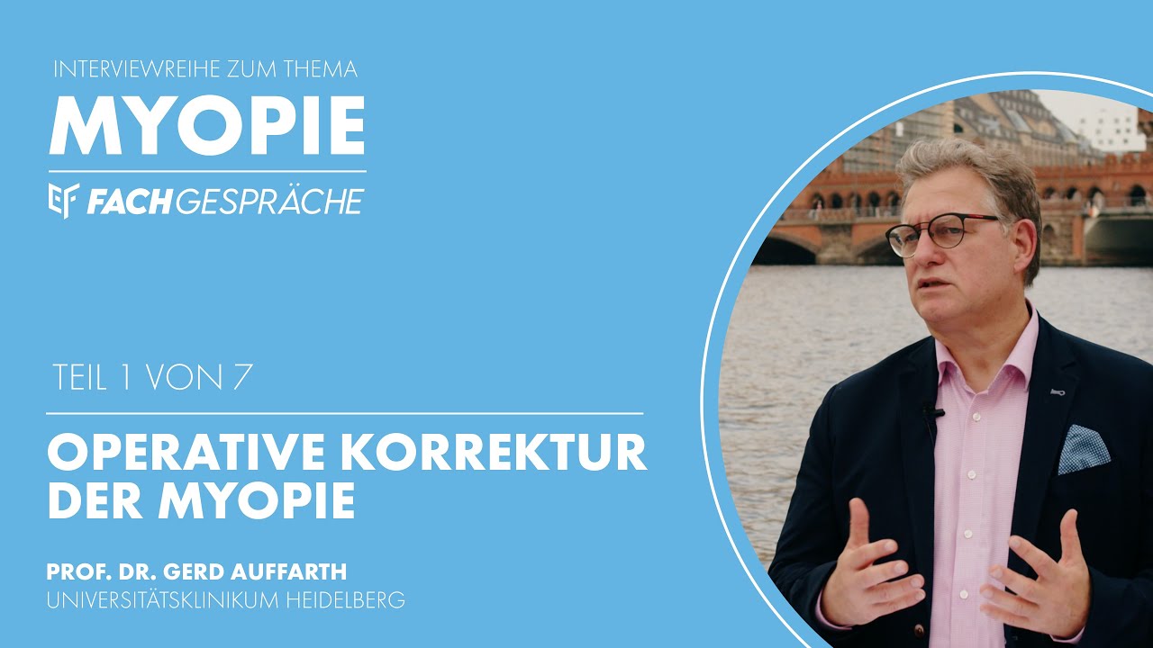 Interview mit Prof. Dr. Gerd Auffarth | Operative Korrektur der Myopie | EYEFOX Fachgespräche