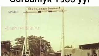 Gurbanlyk 1985-nji ýyl