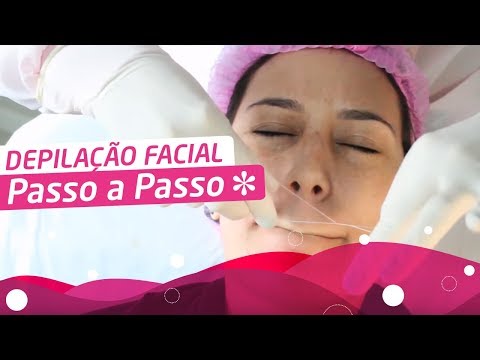 DEPILAÇÃO FACIAL - Passo a Passo ?