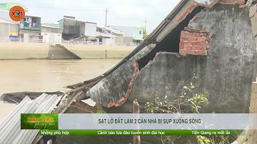 SẠT LỞ ĐẤT LÀM 2 CĂN NHÀ BỊ SỤP XUỐNG SÔNG | VTV5