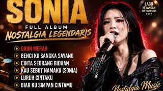 SONIA full album nostalgia,lagu Malaysian ~luruh cintaku ~gaunmerah~benci kusangka sayang #song