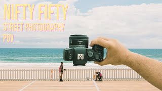 RF 50mm f1.8 STREET PHOTOGRAPHY | POV | Canon R6