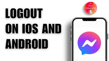 How to Log Out of Messenger on Android and iOS 2025