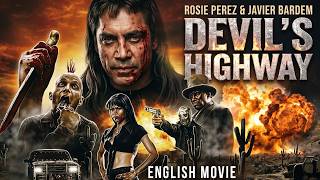 Javier Bardem In DEVIL'S HIGHWAY - Hollywood English Movie | Full Action Thriller Movie | Free Movie