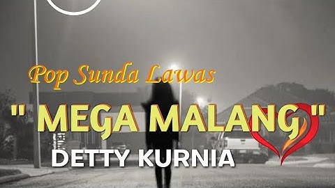 POP SUNDA LAWAS MEGA MALANG DETTY KURNIA @piensrchannel