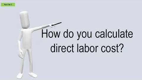 How Do You Calculate Direct Labor Cost?