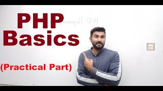 Part 6: [Practical] PHP Basics (PHP Syntax + Output + Difference between echo and print) Urdu/Hindi