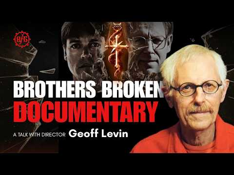 Geoff Levin on Brothers Broken: Scientology, Disconnection & the Truth