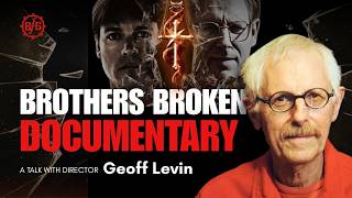 Geoff Levin on Brothers Broken: Scientology, Disconnection &amp; the Truth