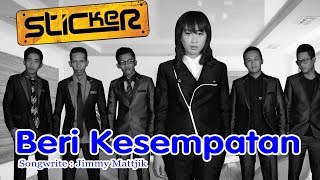 Sticker Band (New) - Beri Kesempatan (Official Music Video)