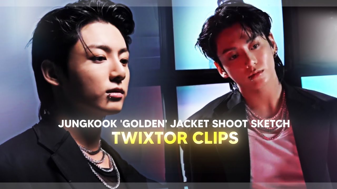 Jungkook 'Golden' jacket shoot sketch twixtor clips! [HD 4K