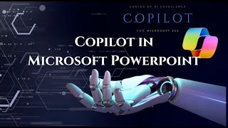 Center of AI Excellence  CP4MS365  Copilot in Microsoft PowerPoint