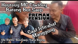 BOSS SAEP || PREMAN PENSIUN || HEUREUY SUNDA BARENG MC CIWIDEY