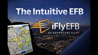 iFly EFB Overview | Simplifying Flight Planning & Safety for 20 Years