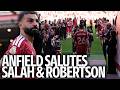 Anfield Salutes Mo Salah & Andy Robertson | Liverpool FC