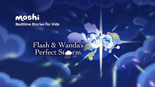 Relaxing Kids Sleep Music With Rain Sounds | Flash & Wanda's Perfect Storm | Moshi