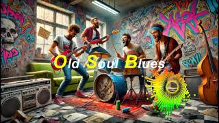 FUNK ROCK - Old Soul Blues