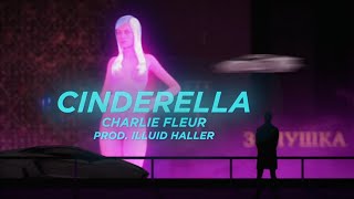 Charlie Fleur - Cinderella | Official Lyric Video