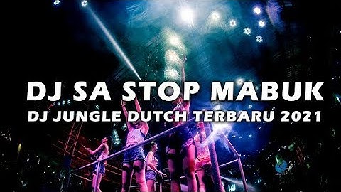 DJ SA STOP MABUK (SA JANJI TRA AKAN MABOK LAGI) REMIX 2021 FULL BASS VIRAL TIKTOK