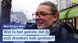 Wat Is Het Gekste Dat Jij Ooit Dronken Heb Gedaan? Wat Vinden We?