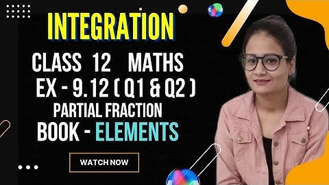 Ex 9.12  Class 12 Maths Elements | Q1 and Q2 | Integration | Exercise 9.12 CBSE |Mr and Mrs classes|