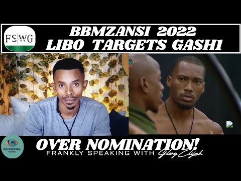 BBMZANSI 2022: LIBO BLASTS GASH1 OVER MPHO & NOMINATION | BIG BROTHER MZANSI SEASON 3 | GLORY ELIJAH