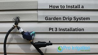 How To Install Garden Drip System ( Pt 3 Installation ) by Pro Irrigation Training 1,277 views 10 months ago 10 minutes, 23 seconds