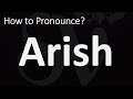 Comment prononcer arish correctement