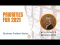 Priorities For 2021: Business Problem Series