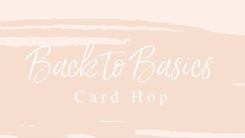 Back to Basics Card Hop - Embossing Folders and Distress Ink