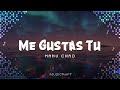 Manu Chao - Me Gustas Tu (Letra)