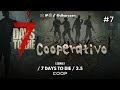 7 days to die  |COOP| Nos mudamos de bioma! |#7