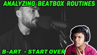 B-Art - START OVER | Analyzing Beatbox Routines #3