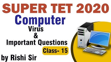 Super TET 2020 | Super TET Computer Virus & Important Questions by Rishi Sir | Class- 15