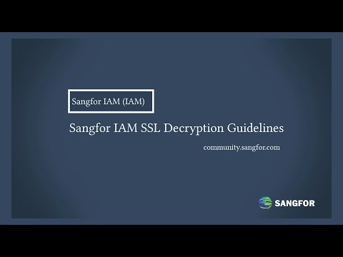 Sangfor IAM_SSL Decryption Configuration Guidelines