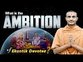 What ekantik devotee aspire for  be ekantik 8  shree swaminarayan gurukul