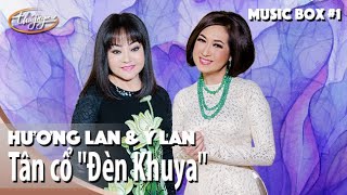 Hương Lan & Ý Lan Tân Cổ Đèn Khuya Thúy Nga Music Box