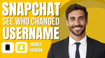 How Do I Find Someone Who Changed Their Username on Snapchat