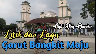 LIRIK LAGU GARUT BANGKIT MAJU TERBARU