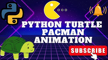 How to  Make Pac Man animation with python turtle