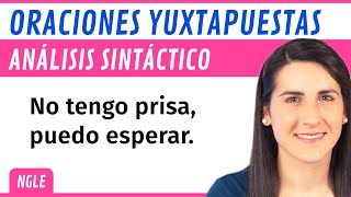 Análisis SINTÁCTICO de Oraciones YUXTAPUESTAS 📝 Nueva Gramática