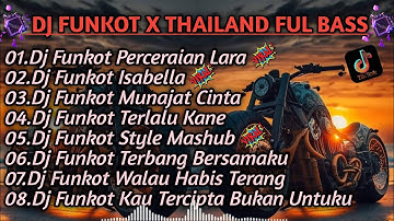 DJ TIKTOK TERBARU 2024 FULL BASS●DJ FUNKOT THAILAND • PERCERAIAN LARA●DJ FUNKOT FULL BASS 2024