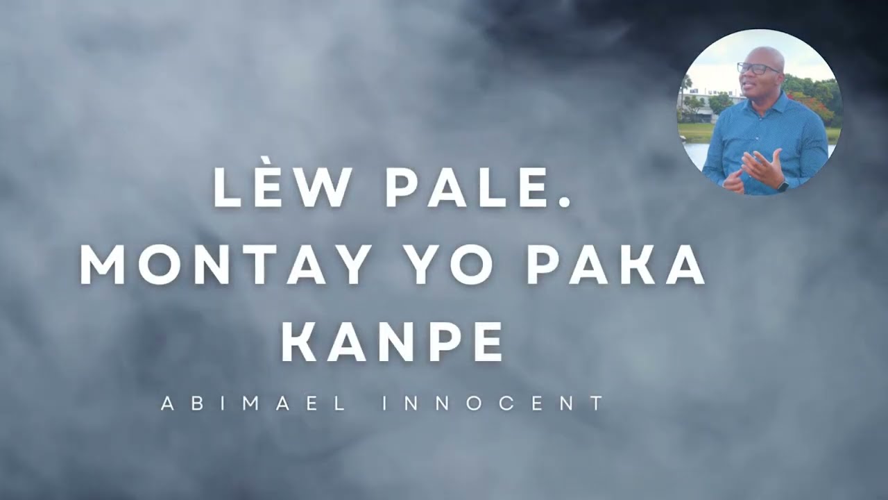 Lw paleMontay yo pa ka kanpe lw pale LyricsParole by Abimael Innocent   Christelle Dominique