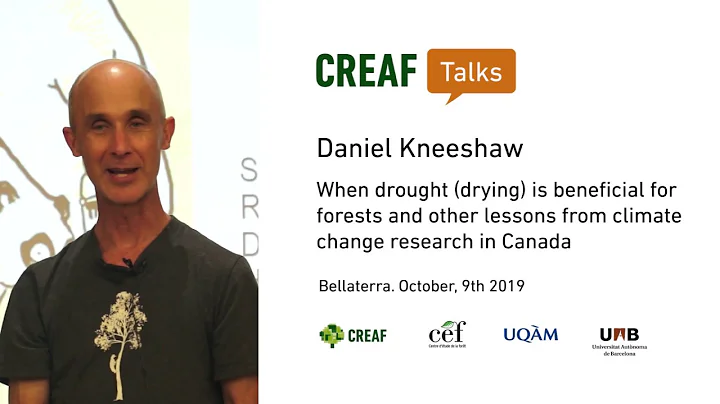 CREAF Talks. Daniel Kneeshaw: When drought is bene...