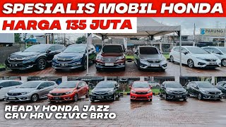 HONDA JAZZ BEKAS HARGA MULAI 135 JUTA SHOWROOM SPESIALIS MOBIL HONDA KONDISI TERBAIK DAN MURAH SEMUA