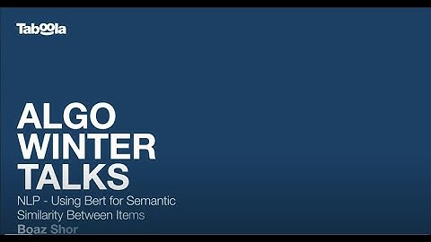 NLP: Using Bert for Semantic Similarity Between Items; Boaz Shor [HEBREW]