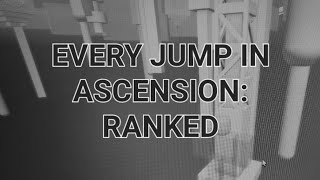 Every Jump In Ascension Ranked || (TIER 18)