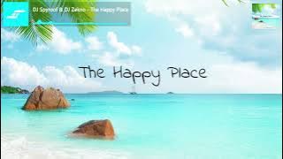 DJ Spyroof & DJ Zekno - The Happy Place