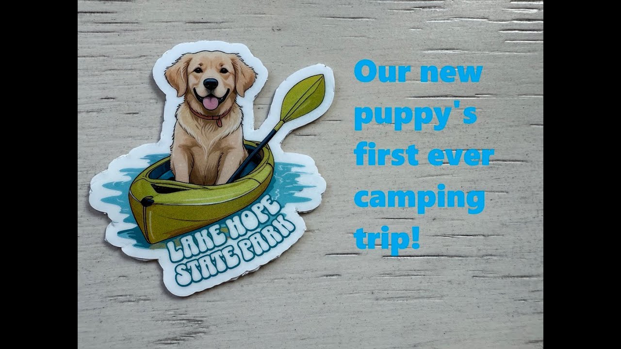Lake Hope State Park, McArthur, Ohio - Our Puppy's First Camping Trip! August 2025, Episode 73
