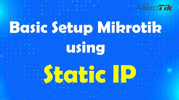 How to configure Mikrotik Step by Step for Internet Access using Static IP | Msolved Tech